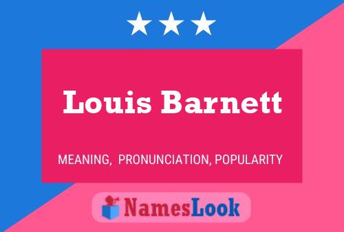 Louis Barnett Namensposter