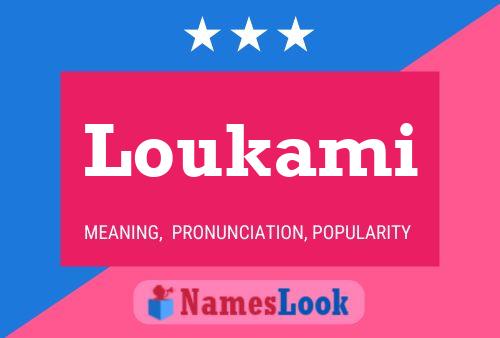 Loukami Namensposter