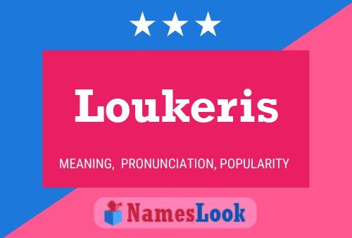 Loukeris Namensposter