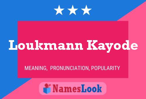 Loukmann Kayode Namensposter