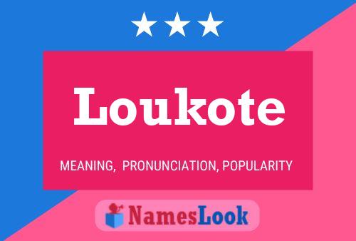 Loukote Namensposter