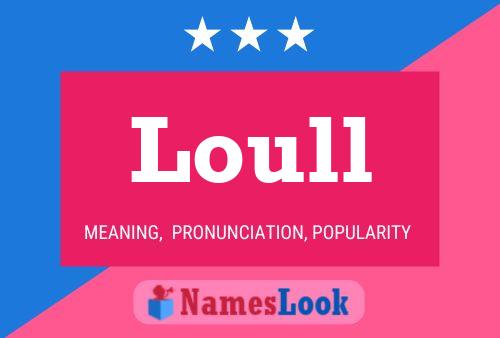 Loull Namensposter