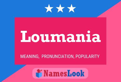 Loumania Namensposter