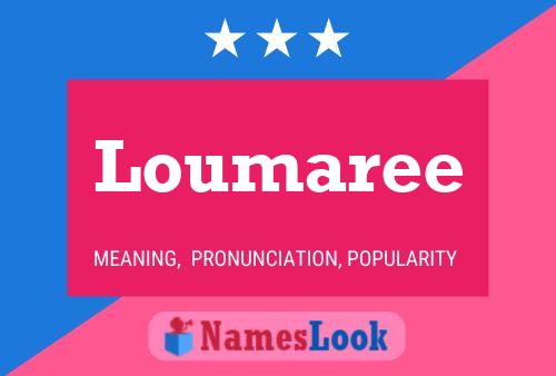 Loumaree Namensposter