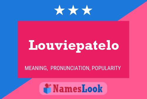 Louviepatelo Namensposter