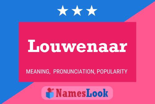 Louwenaar Namensposter