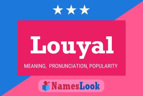 Louyal Namensposter