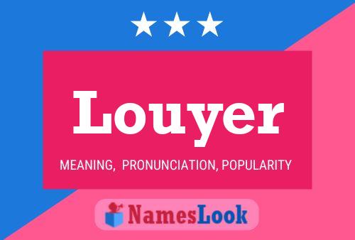 Louyer Namensposter