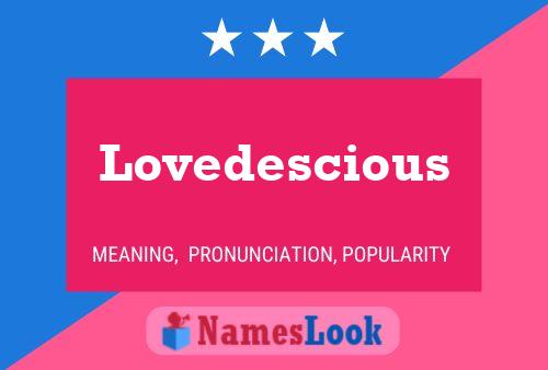 Lovedescious Namensposter