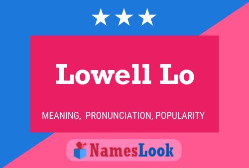 Lowell Lo Namensposter