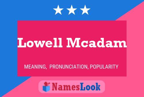 Lowell Mcadam Namensposter