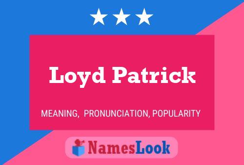 Loyd Patrick Namensposter