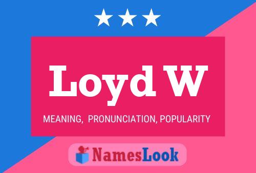 Loyd W Namensposter