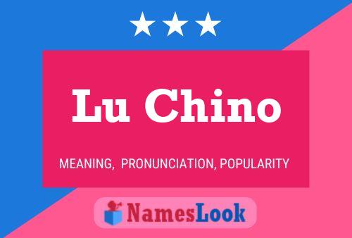 Lu Chino Namensposter