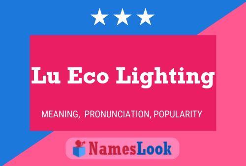 Lu Eco Lighting Namensposter