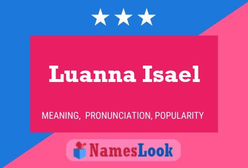 Luanna Isael Namensposter