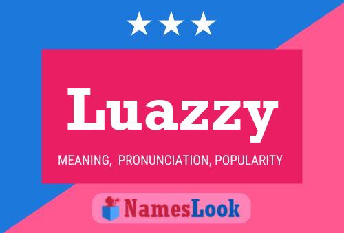 Luazzy Namensposter