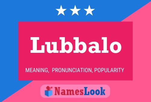 Lubbalo Namensposter