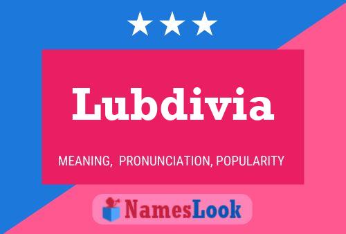 Lubdivia Namensposter