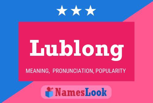 Lublong Namensposter