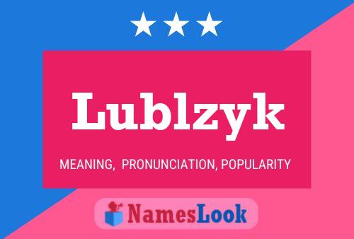 Lublzyk Namensposter