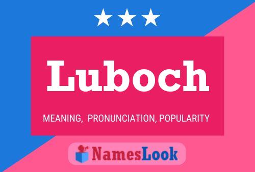 Luboch Namensposter