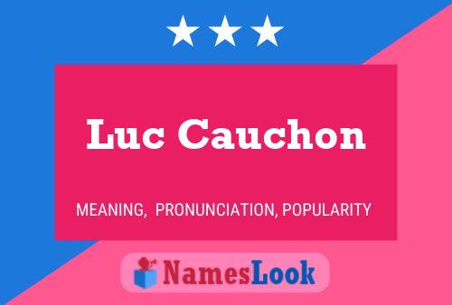 Luc Cauchon Namensposter