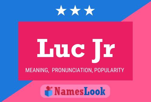 Luc Jr Namensposter