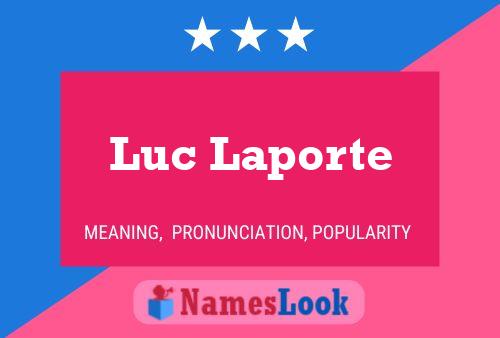 Luc Laporte Namensposter