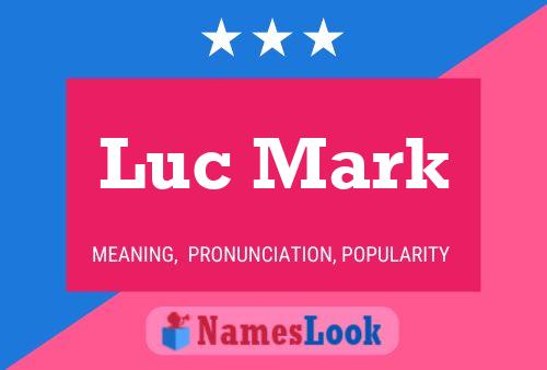 Luc Mark Namensposter