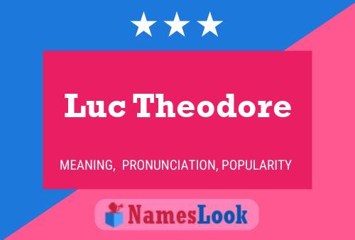 Luc Theodore Namensposter