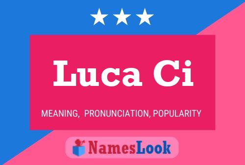 Luca Ci Namensposter