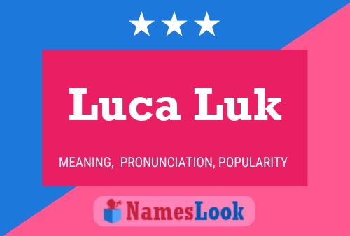 Luca Luk Namensposter