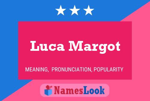 Luca Margot Namensposter