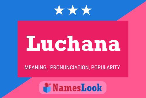 Luchana Namensposter