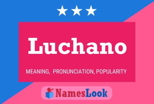 Luchano Namensposter