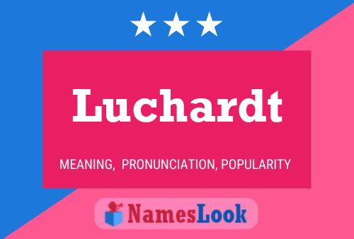 Luchardt Namensposter