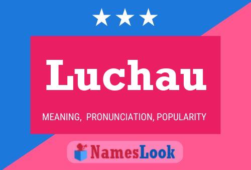 Luchau Namensposter