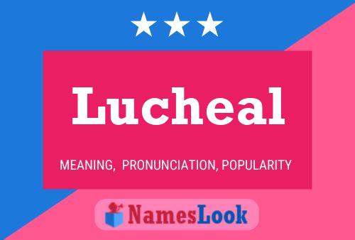 Lucheal Namensposter