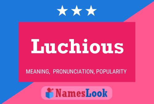 Luchious Namensposter