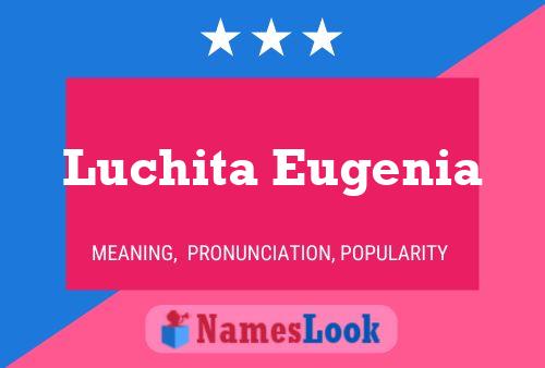 Luchita Eugenia Namensposter