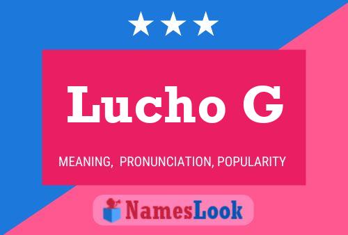 Lucho G Namensposter