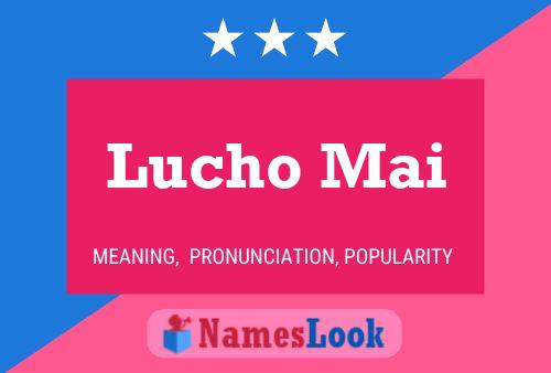 Lucho Mai Namensposter