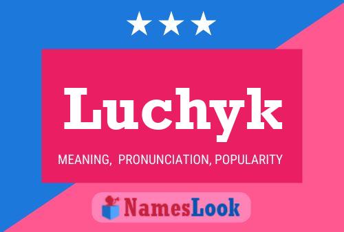 Luchyk Namensposter