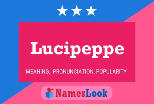 Lucipeppe Namensposter