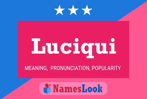 Luciqui Namensposter