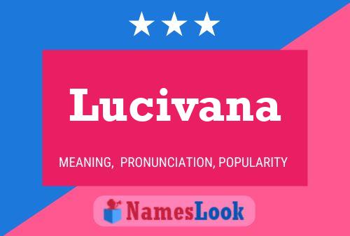 Lucivana Namensposter