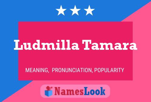 Ludmilla Tamara Namensposter