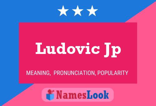 Ludovic Jp Namensposter