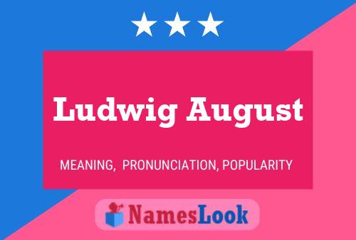 Ludwig August Namensposter